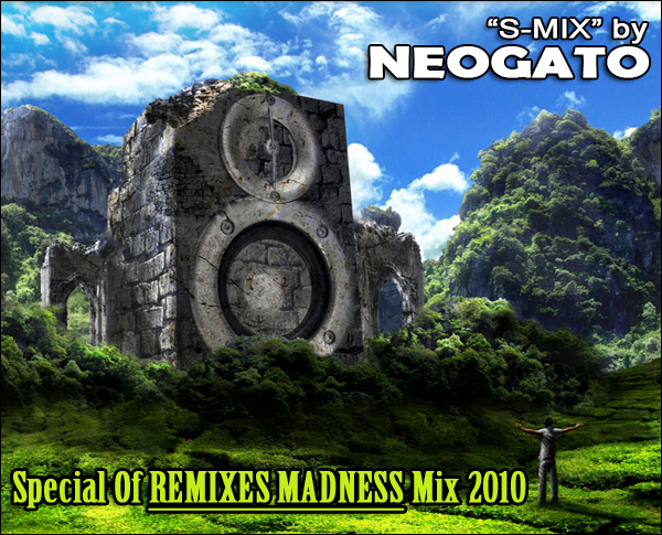 Dj Neogato - Special Of Remixes Madness Mix 2010