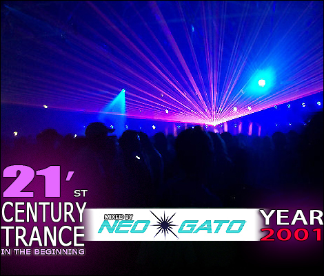 NEOGATO - 21'st Century Trance In The Beginning - Year 2001